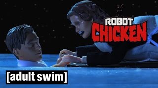 The Best of Titanic  Robot Chicken  Adult Swim