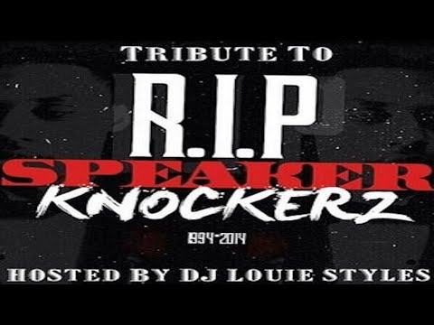 Tribute To Speaker Knockerz [Full Mixtape] by DJ Louie Styles