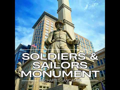 Lancaster’s Soldiers and Sailors Monument