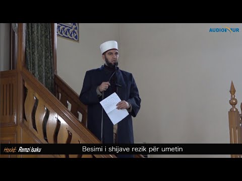 Besimi i shijave rrezik për Ummetin - Hoxhë Remzi Isaku - Hutbe