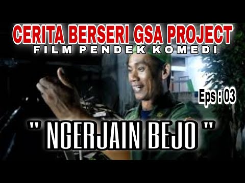 film-komedi-ngerjain-bejo-eps-3-cerita-berseri-gsa-project