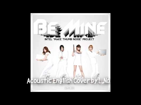 BE MINE (Acoustic) - 2NE1 (투애니원) English Vocal Cover