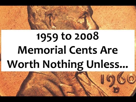 1959 To 2008 Pennies Are Worth Nothing Unless...