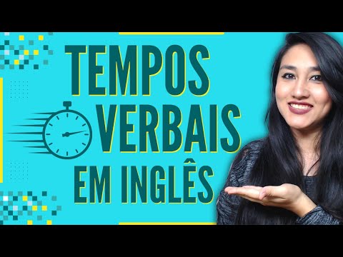 TEMPOS VERBAIS EM INGLÊS