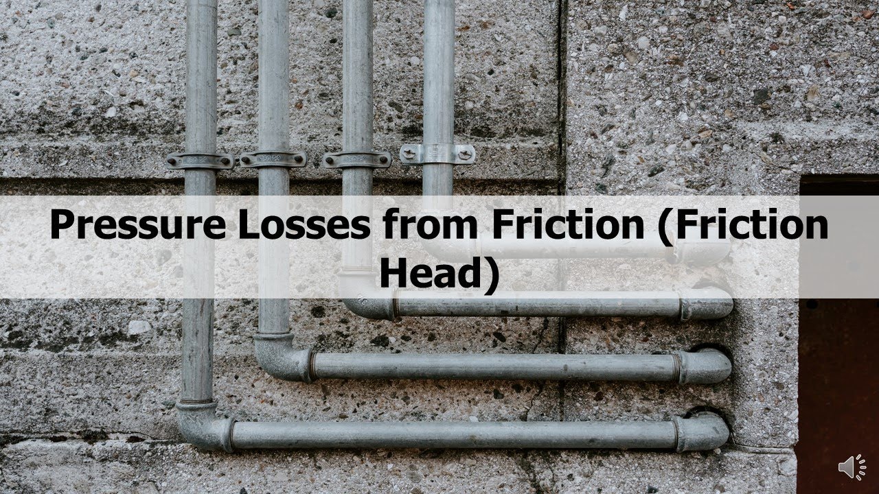 Engineering Utilities 2: Friction Head or Pressure Losses from Friction