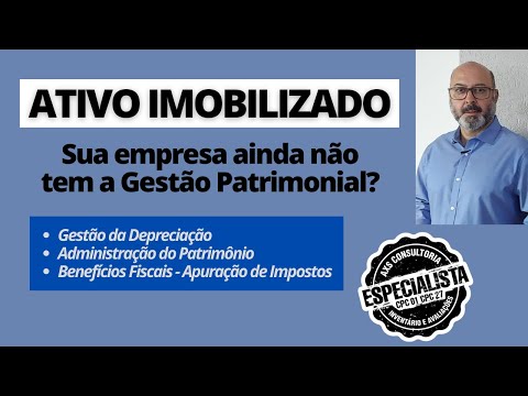 Ativo Imobilizado - sua empresa ainda não tem a Gestão Patrimonial? Avaliação Patrimonial Inventario Patrimonial Controle Patrimonial Controle Ativo