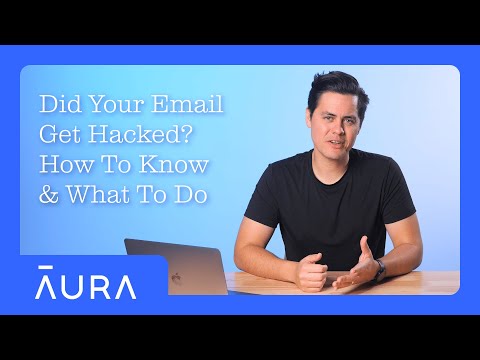 Did Your Email Get Hacked Here's What To Do! | Aura