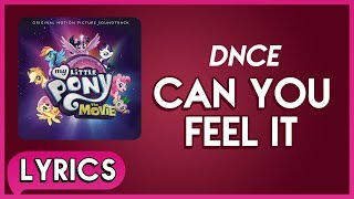 DNCE - Can You Feel It (Lyrics) - My Little Pony: The Movie (Soundtrack)