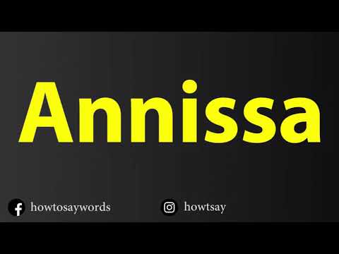 How To Pronounce Annissa