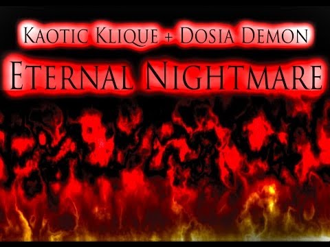 Eternal Nightmare - Kaotic Klique featuring Dosia Demon