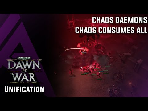 Dawn of War : Unification v4.68 - Chaos Daemons - Chaos Consumes All