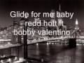 Glide for me baby - redd hott ft bobby valentino ...