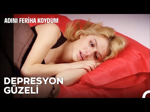 Yeniden Doğsan Belki Bu Depresyondan Çıkabilirsin - Adını Feriha Koydum 15. Bölüm