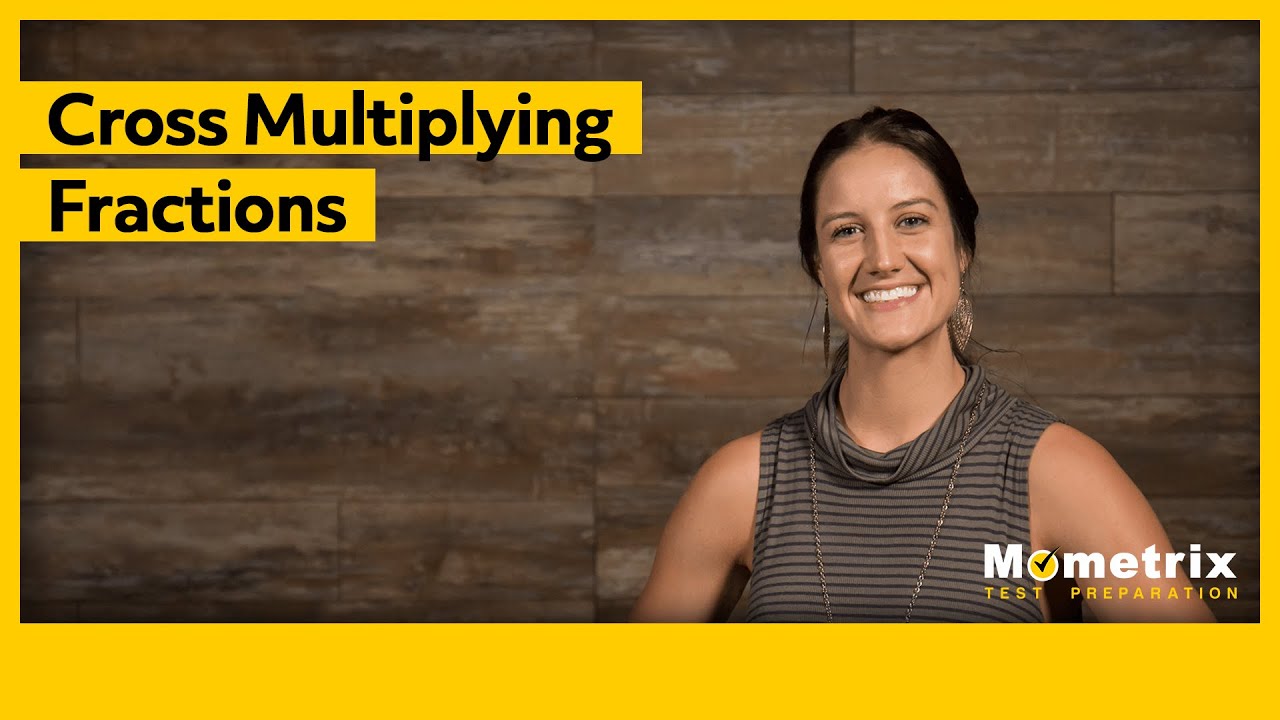 Cross Multiplying Fractions