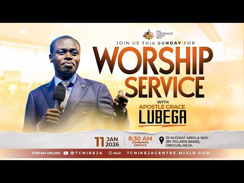TCN IKEJA SUNDAY SERVICE WITH APOSTLE GRACE LUBEGA || 11TH JAN 2026