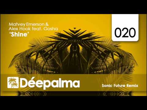 Matvey Emerson & Alex Hook feat. Gosha - Shine (Sonic Future Remix)