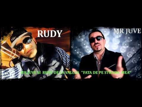MR JUVE SI RUDY DE LA VALCEA ''FATA DE PE STRADA MEA