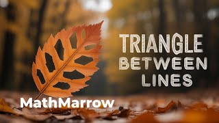 Triangle between Parallel lines @MathMarrow