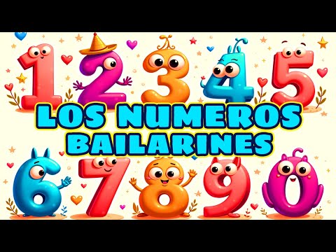 Canciones infantiles para aprender los números - Los Números Bailarines