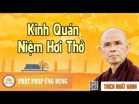 Kinh Quán Niệm Hơi Thở  - Thầy Thích Nhất Hạnh thuyết giảng