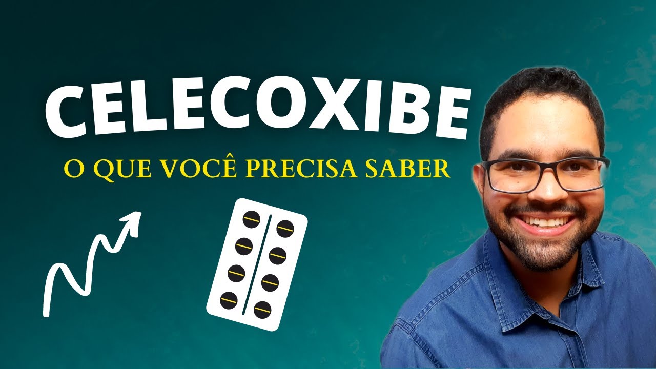 Celecoxibe (Celebra): Para que serve, efeitos colaterais, contra indicações e tempo de ação