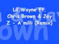 Lil Wayne Ft Chris Brown & Jay Z - A milli (Remix ...