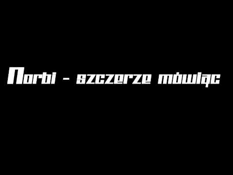 Norbi - Szczerze mówiąc