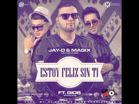 Jay-D & Magix Ft  GioB (Patrulla15) - Estoy Feliz Sin Ti (Preview) (Oficial)