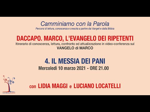 Daccapo. Marco, l'evangelo dei ripetenti - 4° incontro - Il Messia dei pani