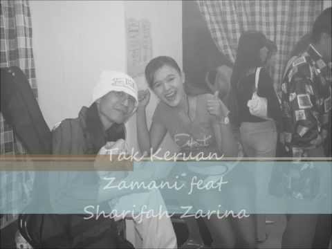 Tak Keruan Zamani feat Sharifah Zarina(ORIGINAL VERSION)