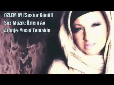 Özlem Ay -Sustur_Gönül - 2012 Yep Yeni