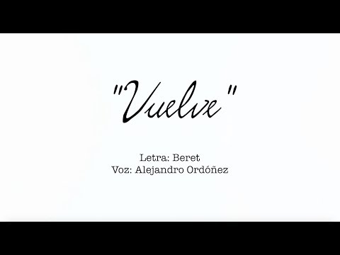 Letras prestadas - Vuelve (Beret)  | Alejandro Ordóñez