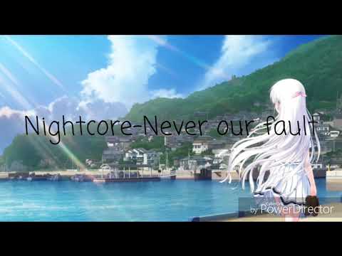 Nightcore-Never our fault
