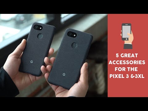 5 Great Accessories for The Pixel 3 & 3XL!