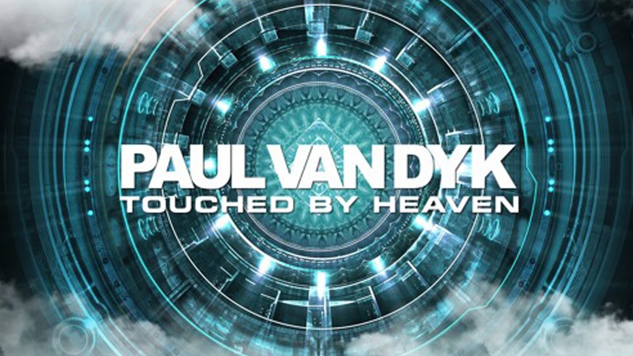 Paul van Dyk — Touched By Heaven