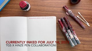 Currently Inked for July 14, 2023: TGS x Hinze Pens Fountain Pen and Limited Edition Ink