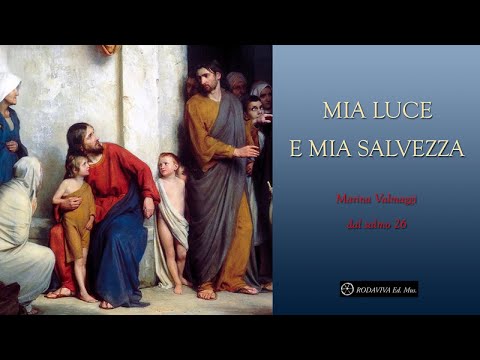 coro Il Cammino - MIA LUCE E MIA SALVEZZA