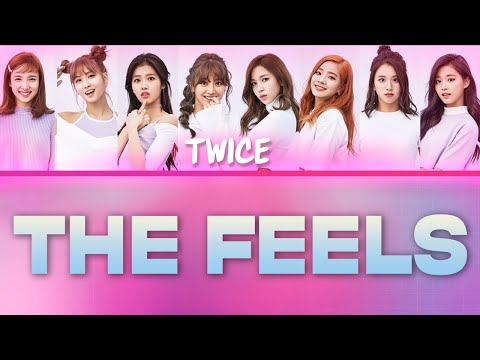 TWICE - The Feels / Lyrics