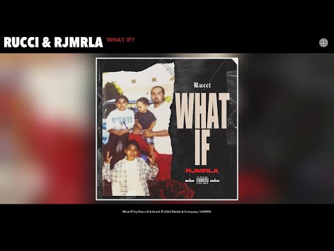 Rucci & RJmrLA - What If? (Official Audio)