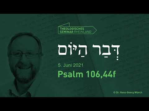 Hebräische Tageslosung | 5. Juni 2021 | Psalm 106,4f | #TSR #lernewasduliebst