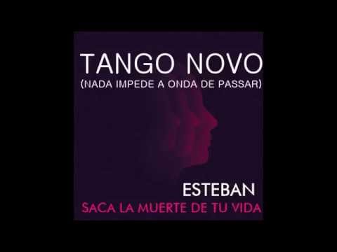 5 - Tango Novo (Nada Impede a Onda de Passar) - Esteban Tavares