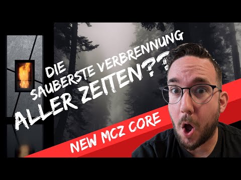 MCZ Core Technologie erklärt