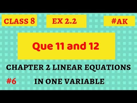 #6 Ex 2.2 class 8 Q11 and 12 linear equations in one variable by Akstudy 1024 Video