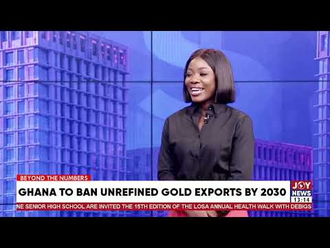 Ghana to ban unrefined gold exports by 2030 | Market Headlines