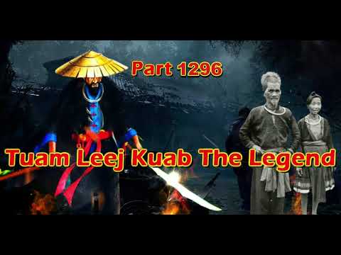 Tuam Leej Kuab The Legend Hmong Warrior  (Part 1296)
