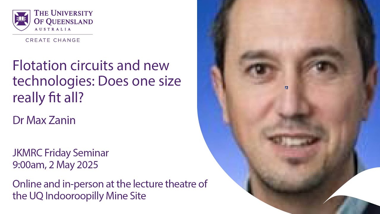 JKMRC Friday Seminar 2025: Flotation circuits and new technologies: Does one size really fit all?