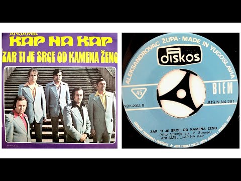 Kap na kap - Zar ti je srce od kamena ženo -1975- /Vinyl-SP/ mono *diskos*