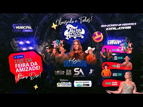 FEIRA DA AMIZADE 2025 | 3º DIA - DOMINGO | ENGENHEIRO CALDAS/MG