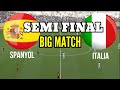SPANYOL VS ITALIA BIG MATCH SEMI FINAL
