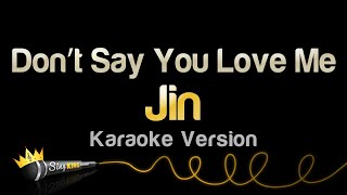 Download lagu Jin - Don’t Say You Love Me (Karaoke Version) mp3